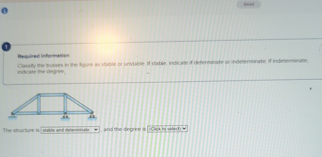 Saved 1 Required informetion Classify the trusses