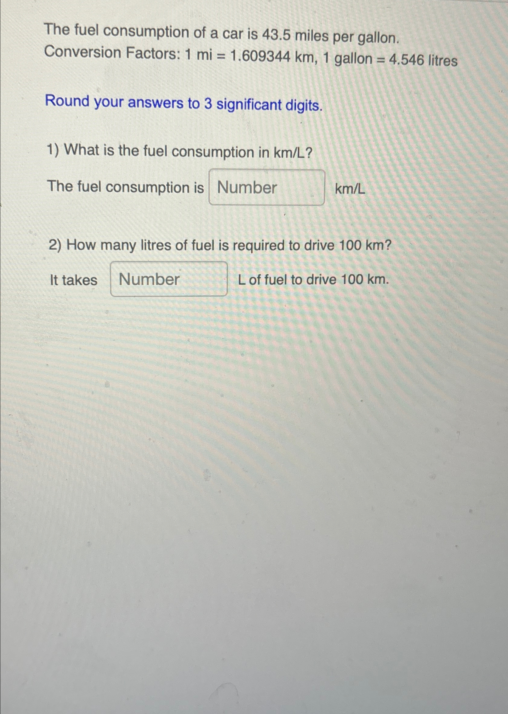 The fuel consumption of a car is 4 3 . 5 miles