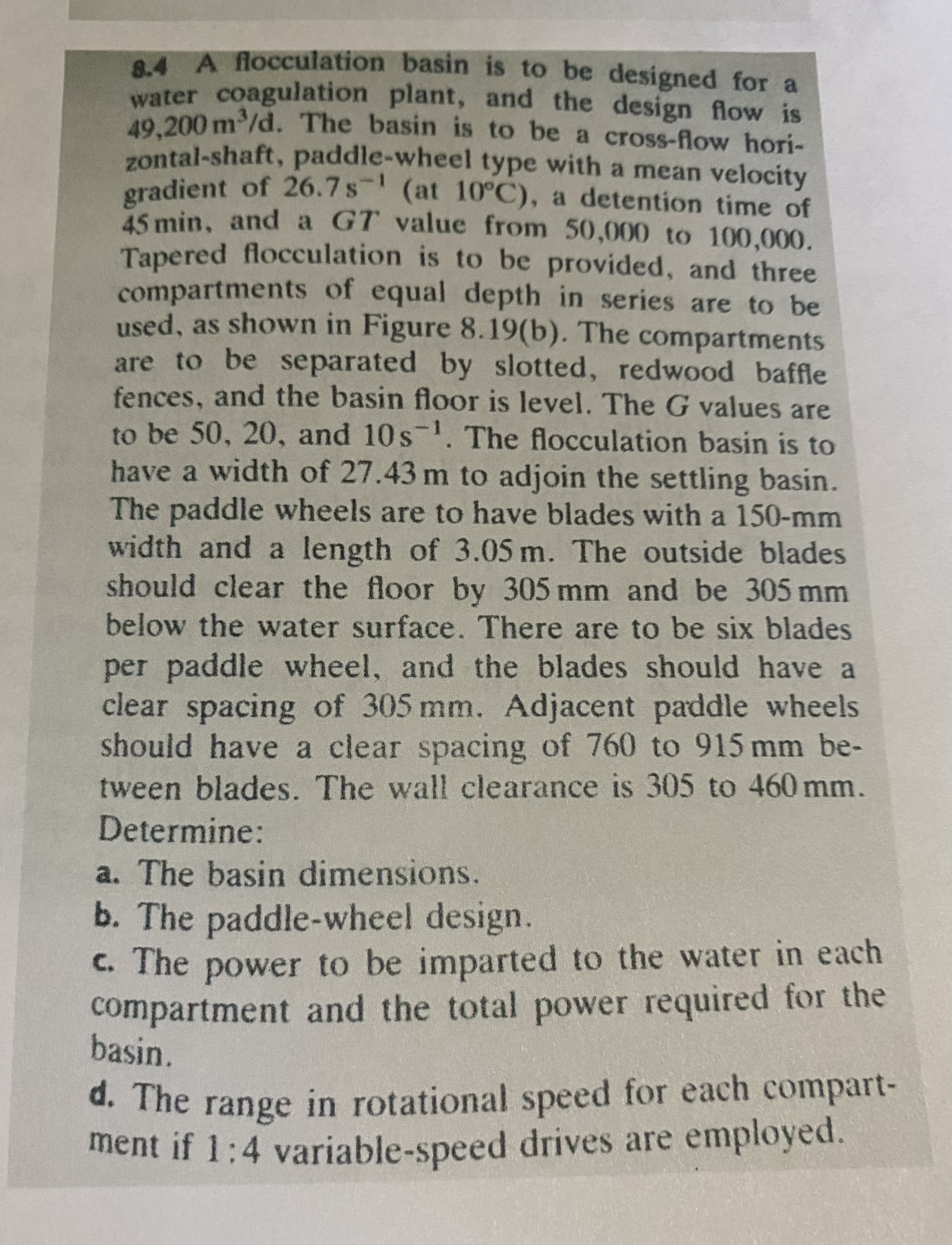 8 . 4 A flocculation basin is to be designed for