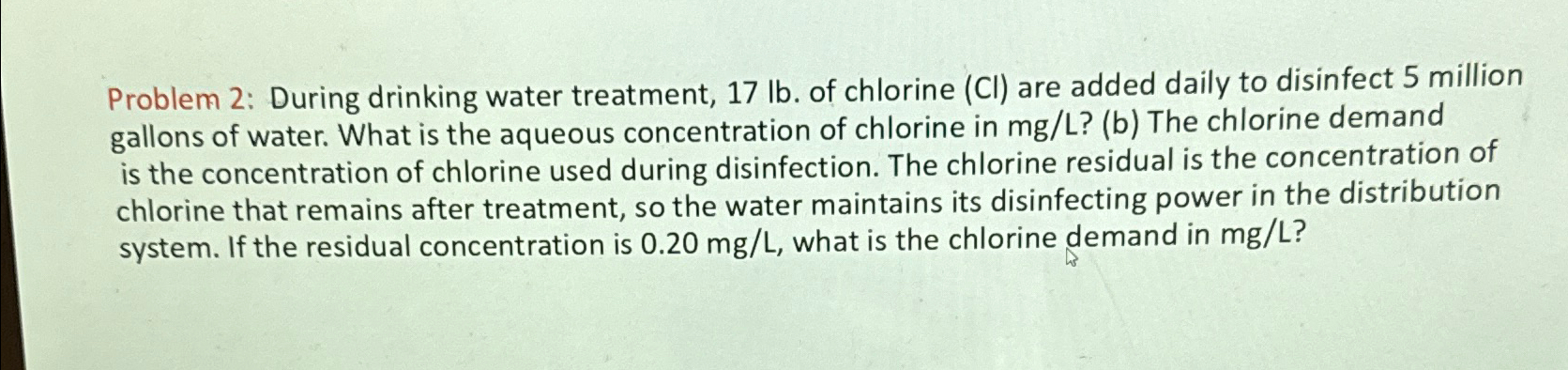 Problem 2 : During drinking water treatment, 1 7