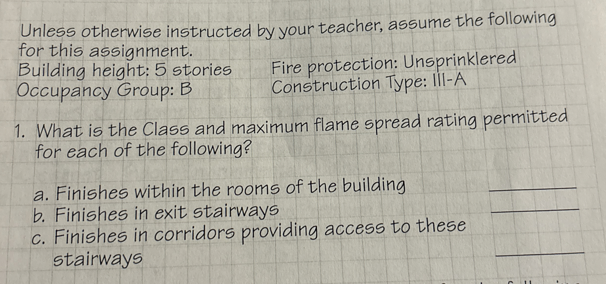 Unless otherwise instructed by your teacher,