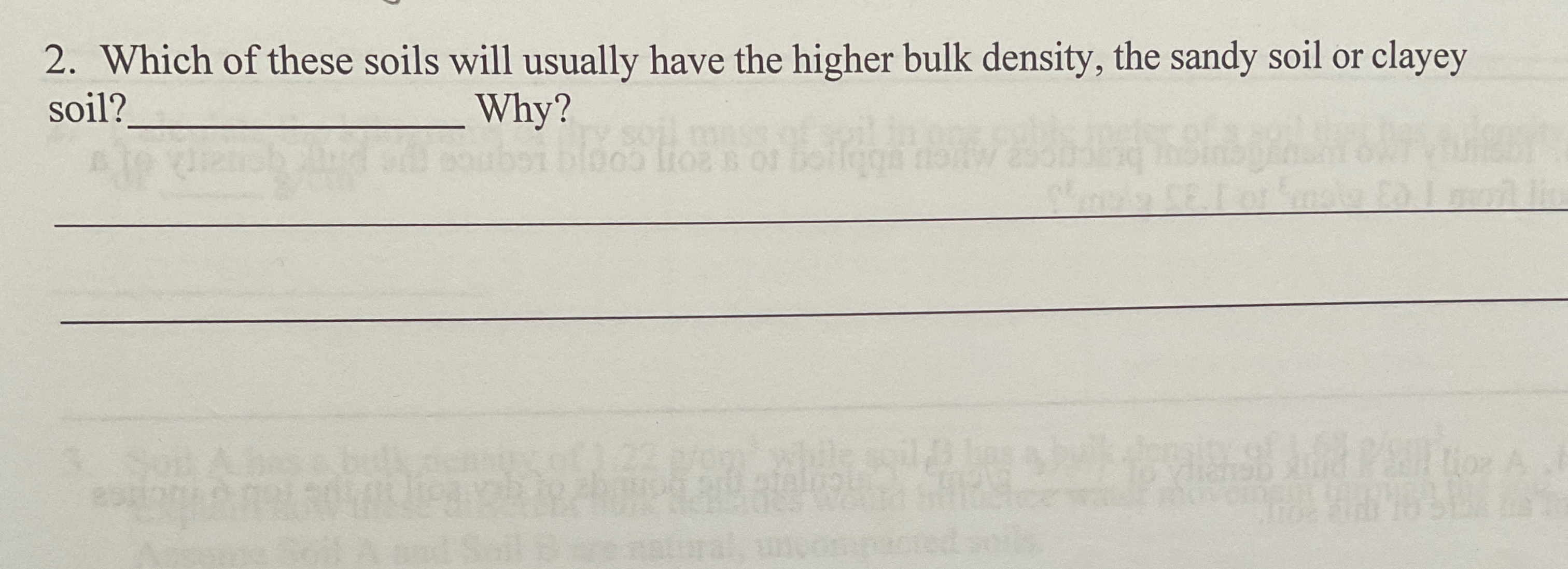 Which of these soils will usually have the higher