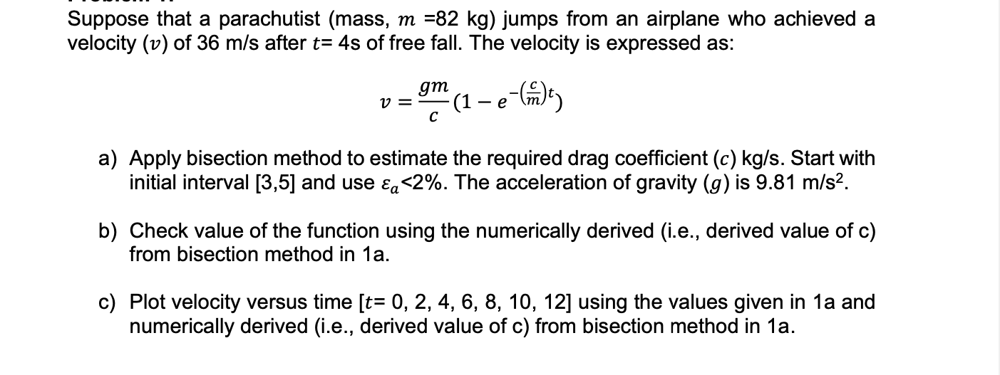 Suppose that a parachutist ( mass , m = 8 2 k g )