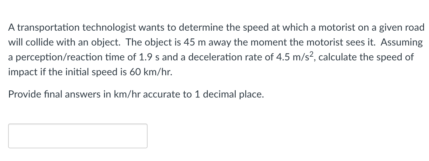 A transportation technologist wants to determine