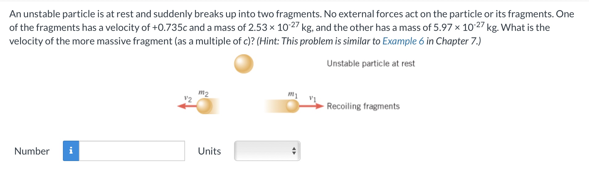 An unstable particle is at rest and suddenly