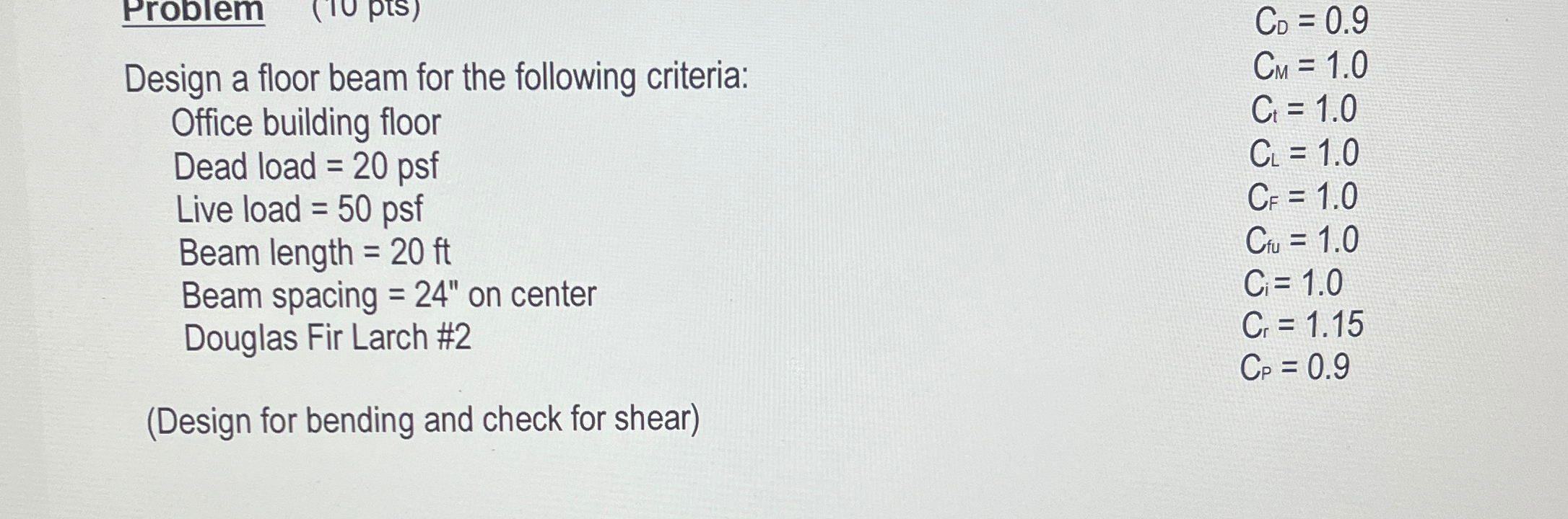 Design a floor beam for the following criteria: