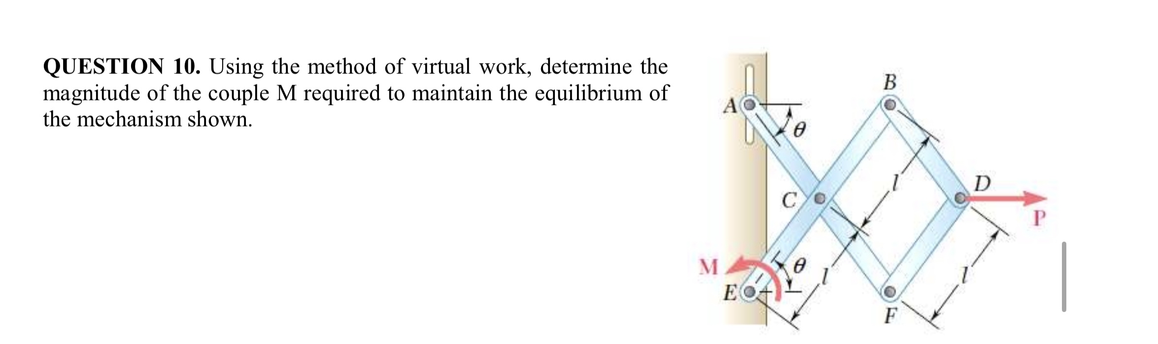 QUESTION 1 0 . Using the method of virtual work,