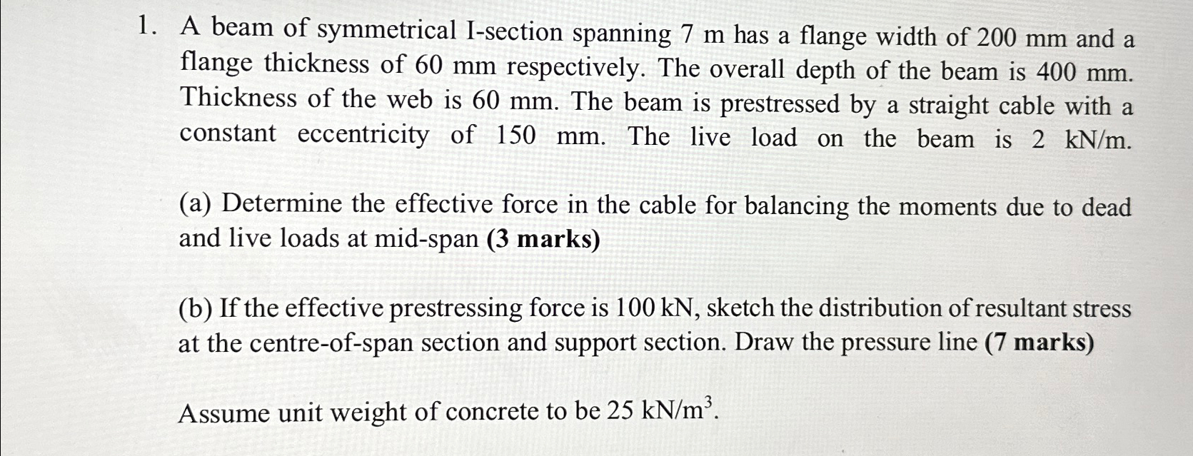 A beam of symmetrical I - section spanning 7 m