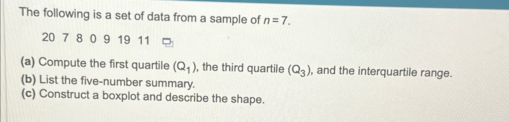 The following is a set of data from a sample of n