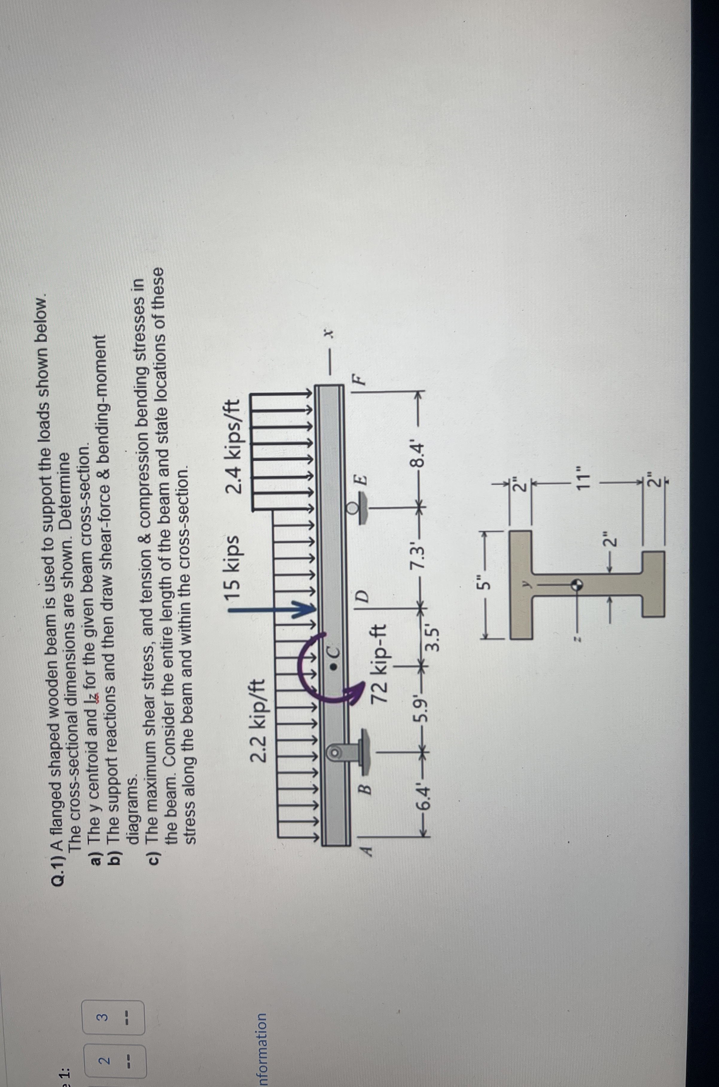 Q . 1 ) A flanged shaped wooden beam is used to