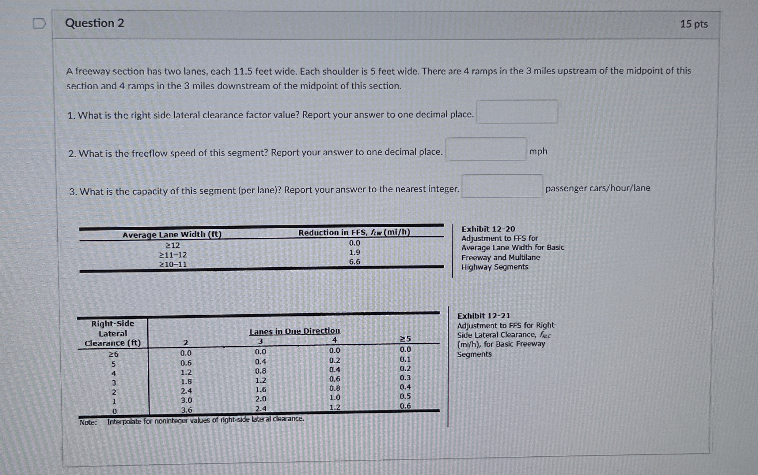 Question 2 1 5 pts A freeway section has two