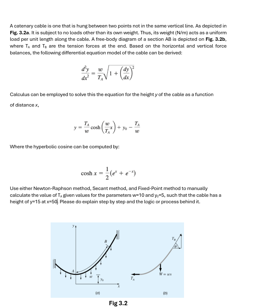 A catenary cable is one that is hung between two