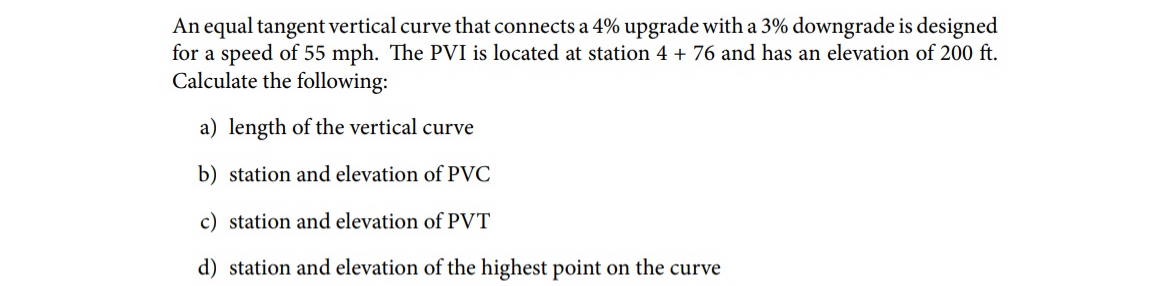 An equal tangent vertical curve that connects a 4