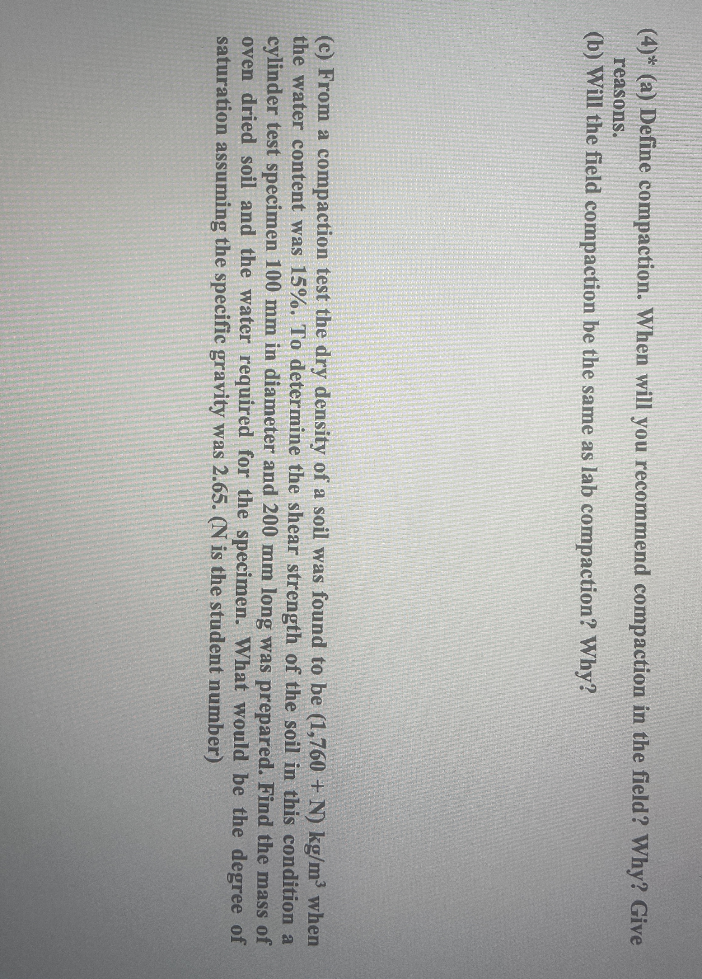 ( 4 ) * ( a ) Define compaction. When will you