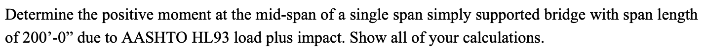 Determine the positive moment at the mid - span