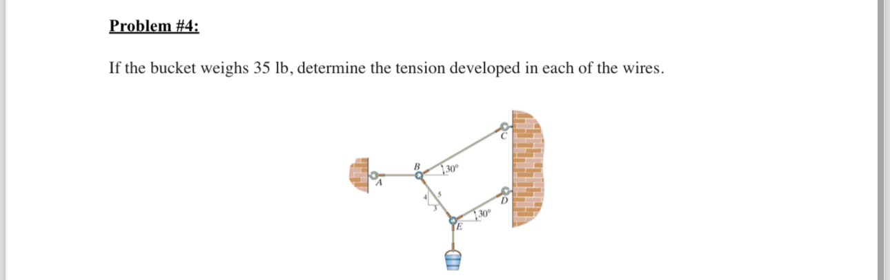 Problem # 4 : If the bucket weighs 3 5 lb ,
