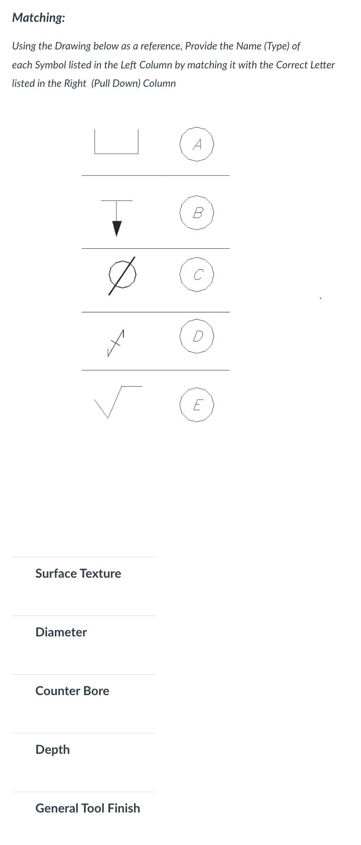 Matching: Using the Drawing below as a reference,