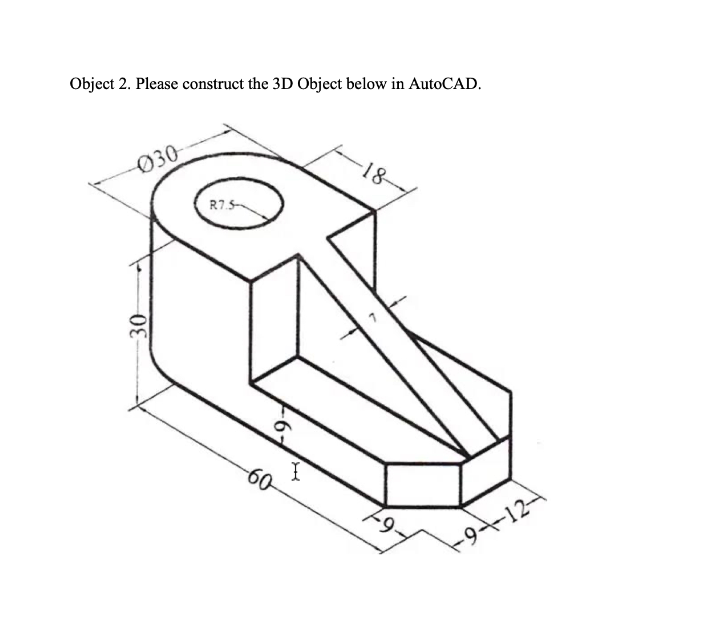 Object 2 . Please construct the 3 D Object below