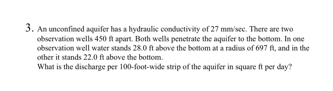 An unconfined aquifer has a hydraulic