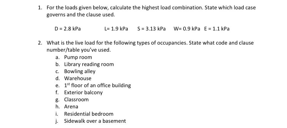 For the loads given below, calculate the highest