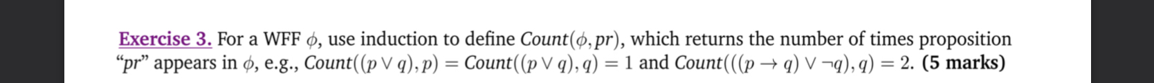 Exercise 3. For a WFF \\\\phi , use induction to