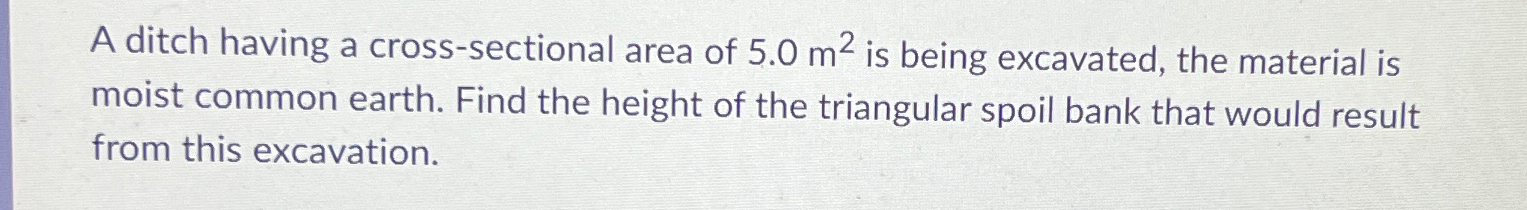 A ditch having a cross - sectional area of 5 . 0