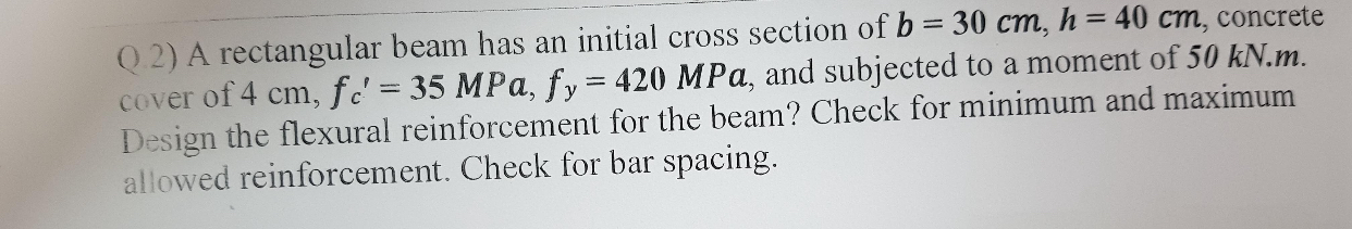 Q 2 ) A rectangular beam has an initial cross