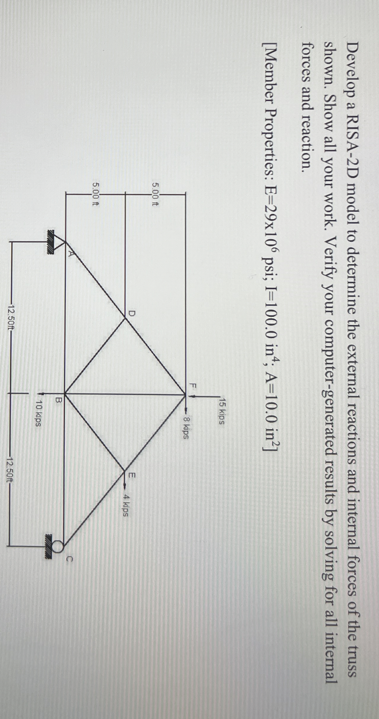 Develop a RISA - 2 D model to determine the