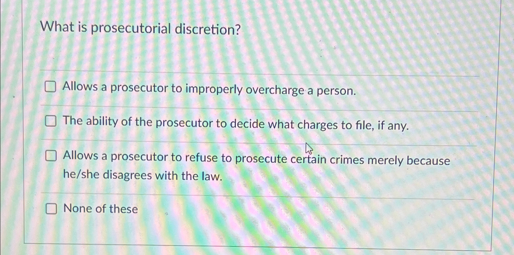 What is prosecutorial discretion? Allows a