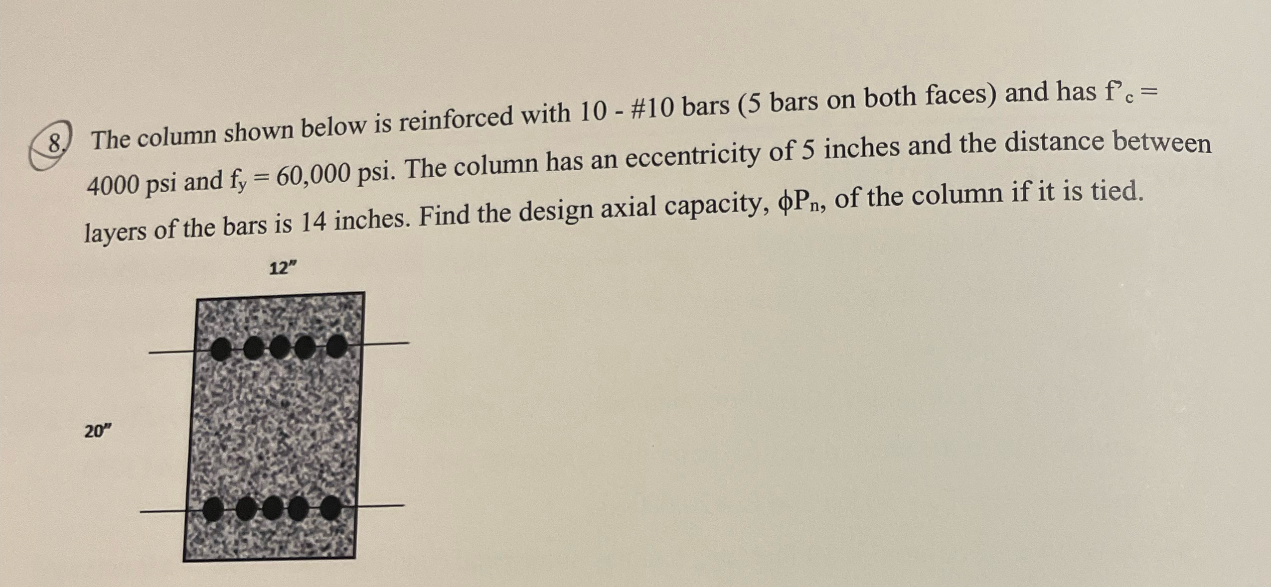 The column shown below is reinforced with 1 0 - #