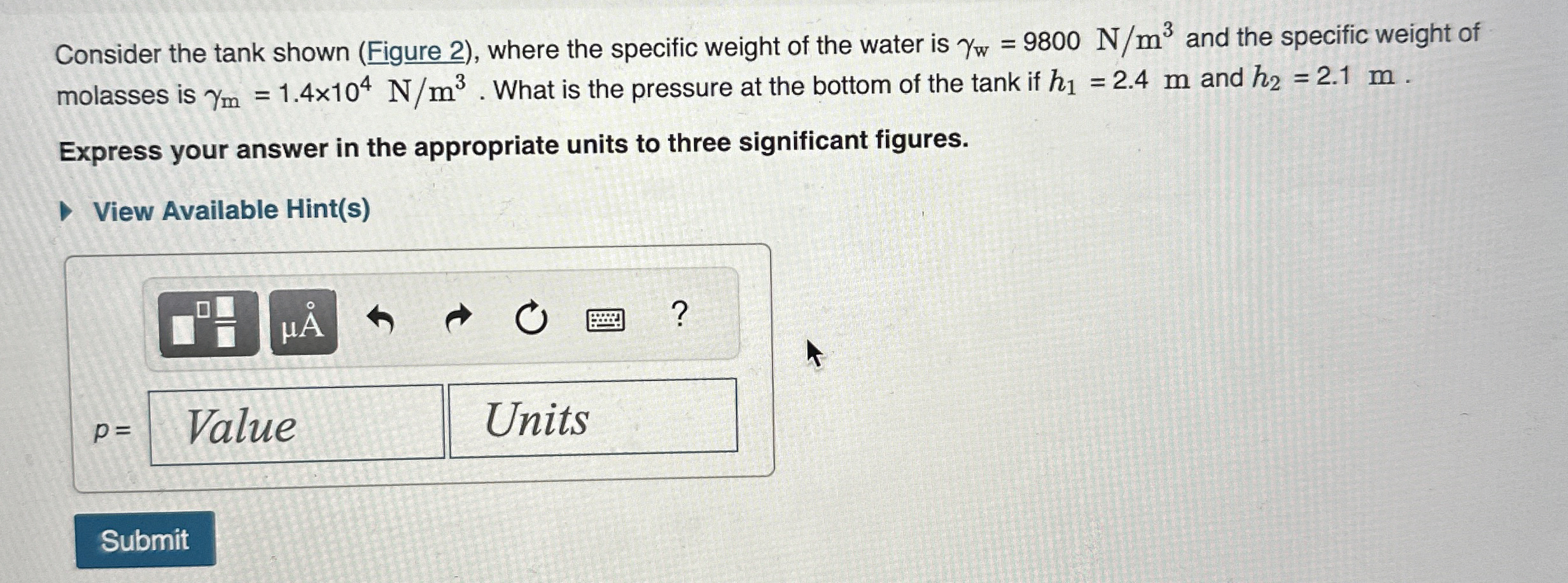 Consider the tank shown ( Figure 2 ) , where the