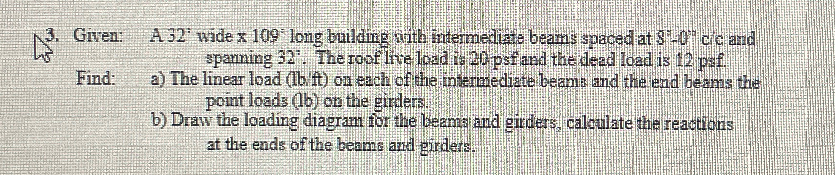 Given: A 3 2 ' wide x 1 0 9 ' long building with