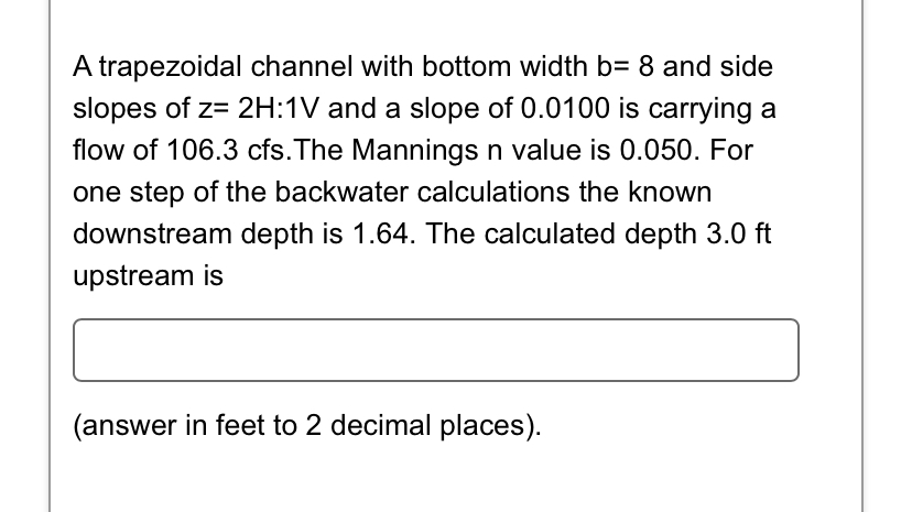 A trapezoidal channel with bottom width b = 8 and