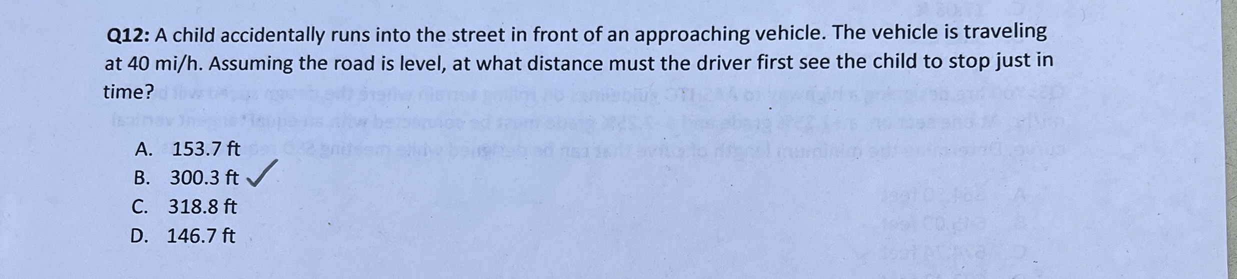 Q 1 2 : A child accidentally runs into the street