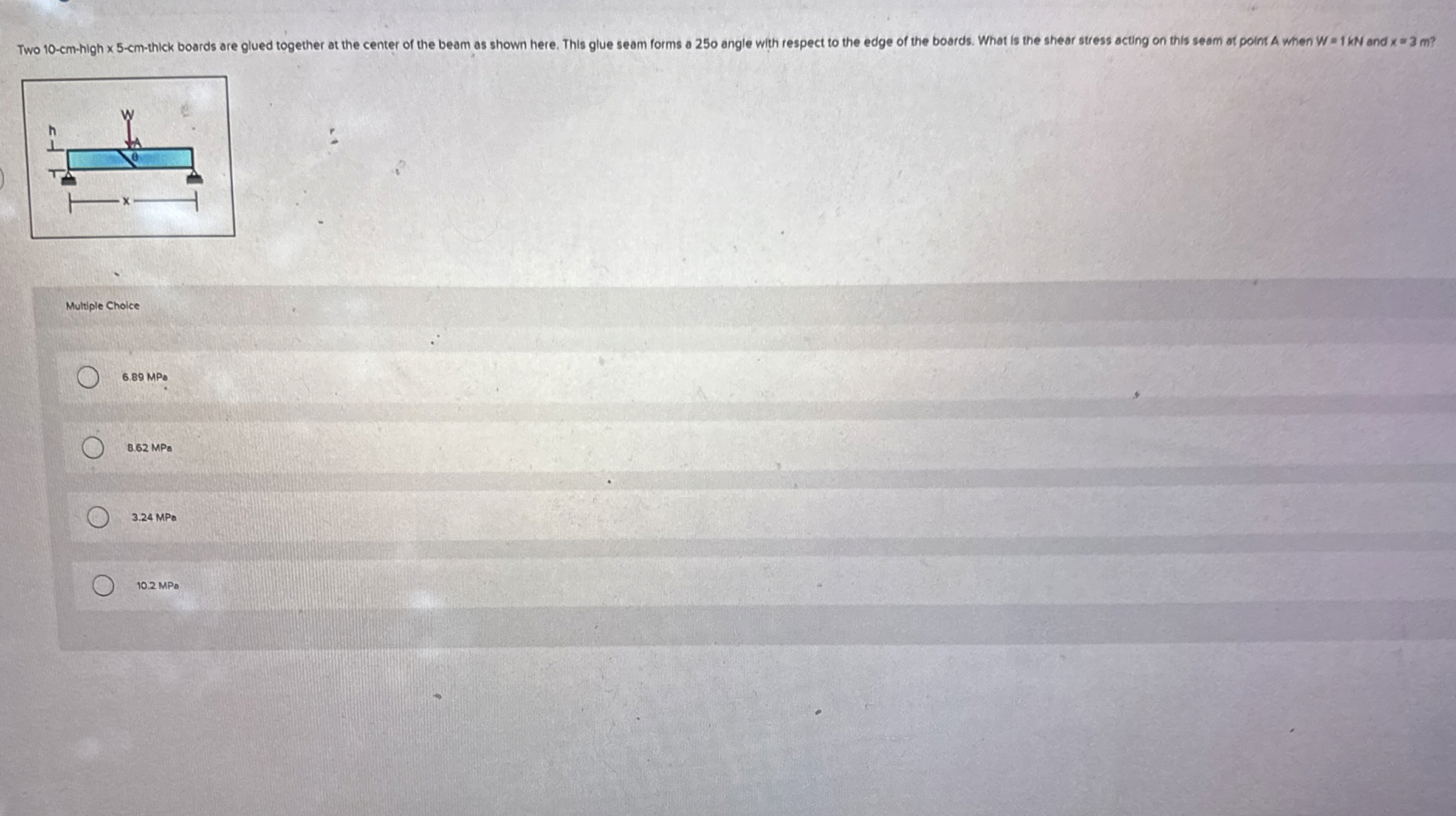 Multiple Choice 6 . 8 9 MP 8 . 6 2 MPa 3 . 2 4