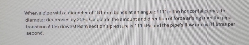 When a pipe with a diameter of 1 8 1 m m bends at