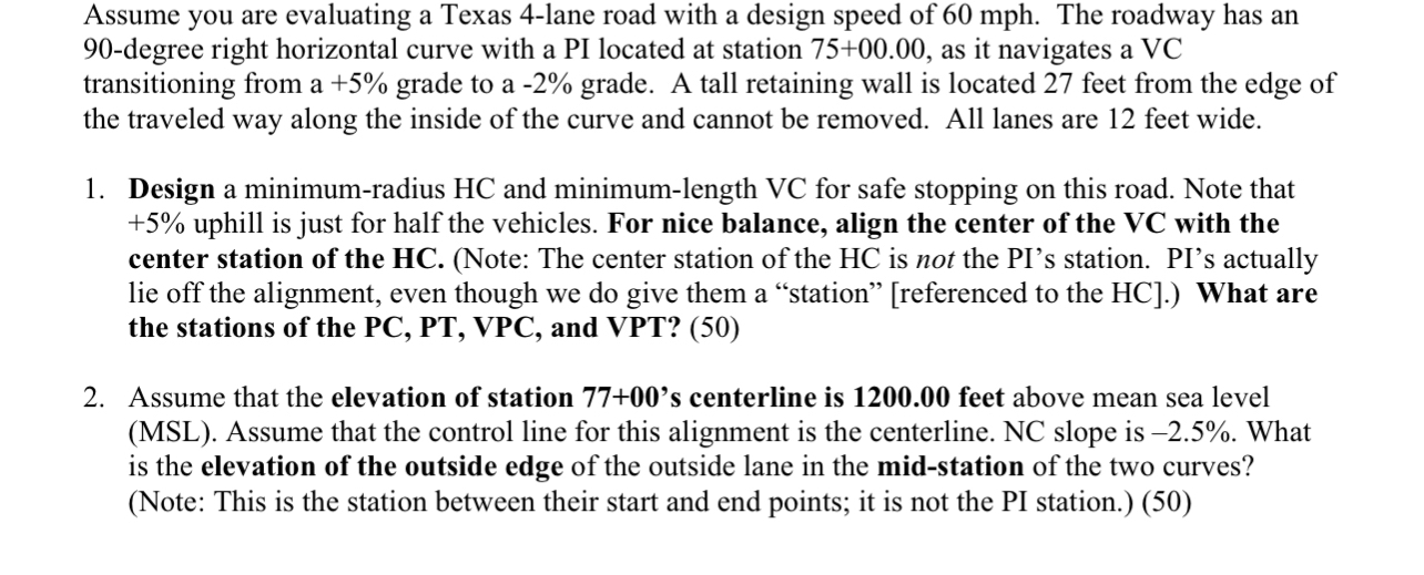 Assume you are evaluating a Texas 4 - lane road