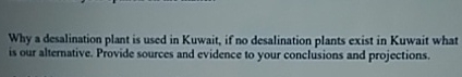 Why a desalination plant is used in Kuwait, if no