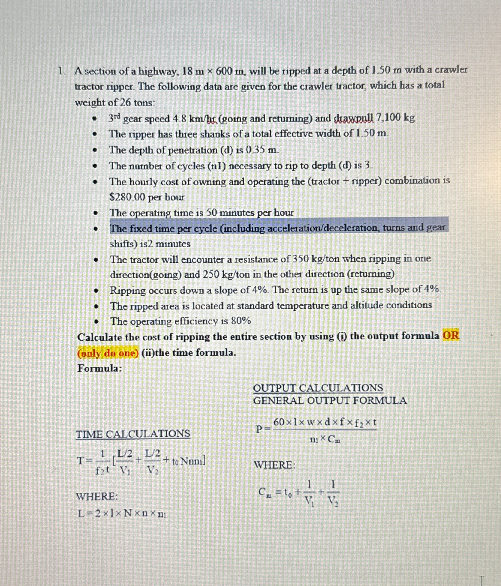 A section of a highway, 1 8 m 6 0 0 m , will be