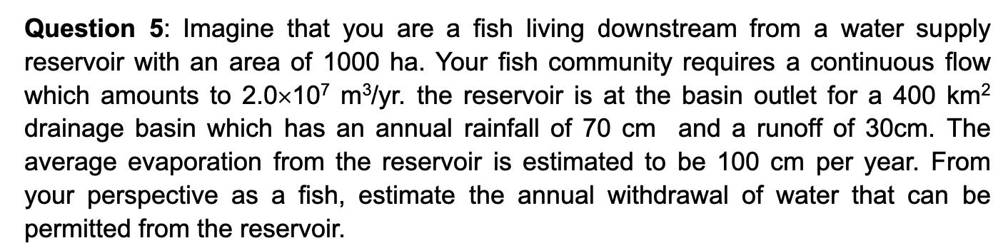 Question 5 : Imagine that you are a fish living