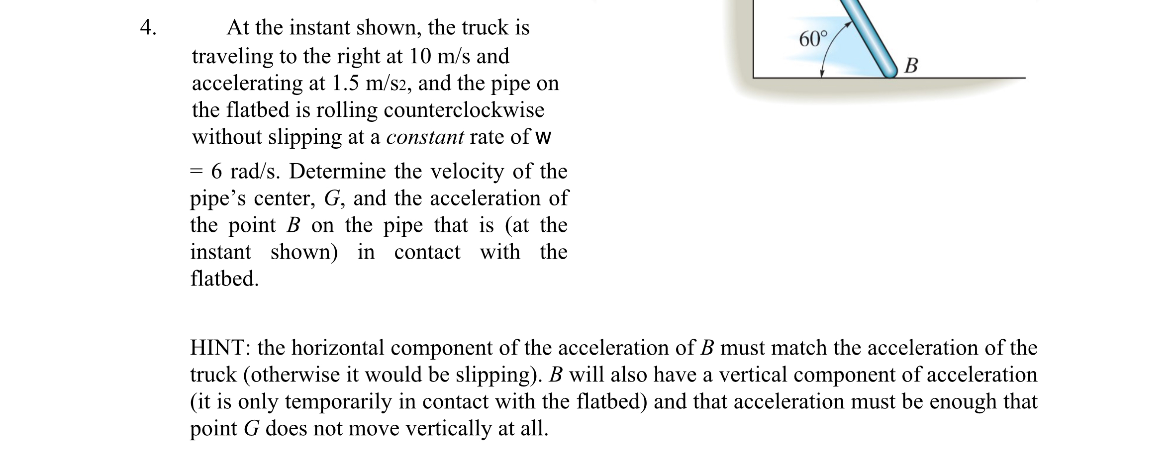 At the instant shown, the truck is traveling to