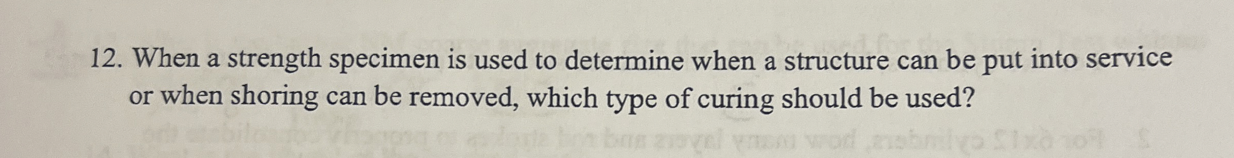 When a strength specimen is used to determine