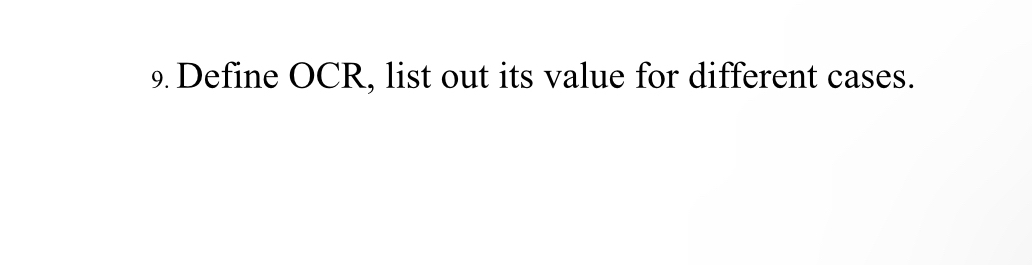 Define OCR, list out its value for different