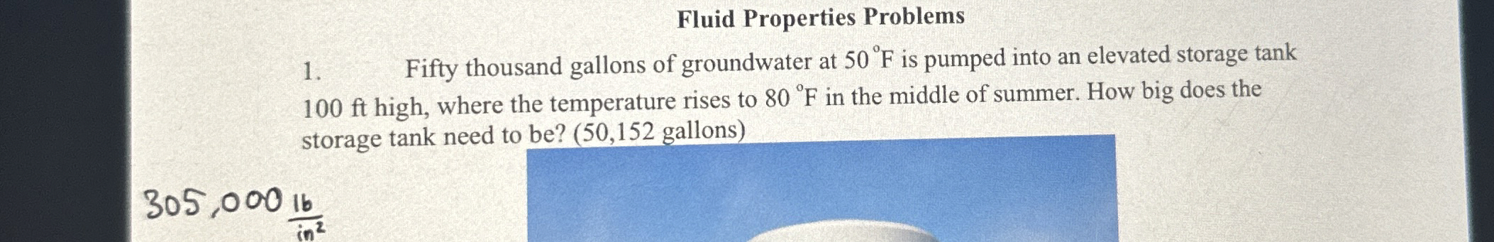 Fluid Properties Problems Fifty thousand gallons