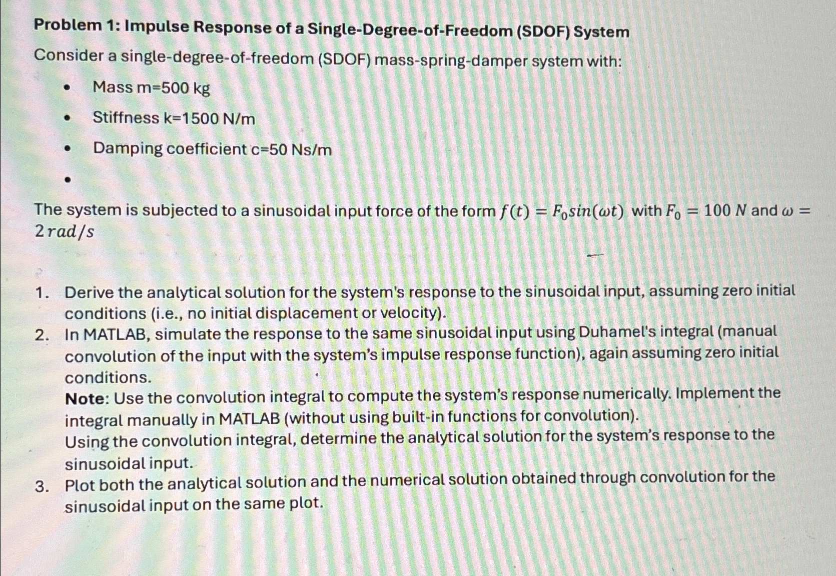 Problem 1 : Impulse Response of a Single - Degree