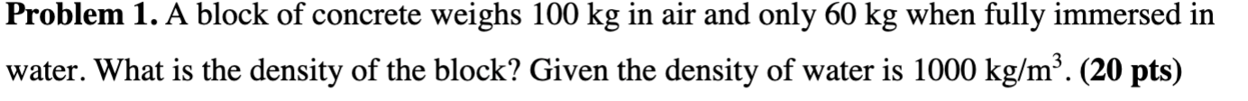 5 . A concrete block is immersed in seawater by a