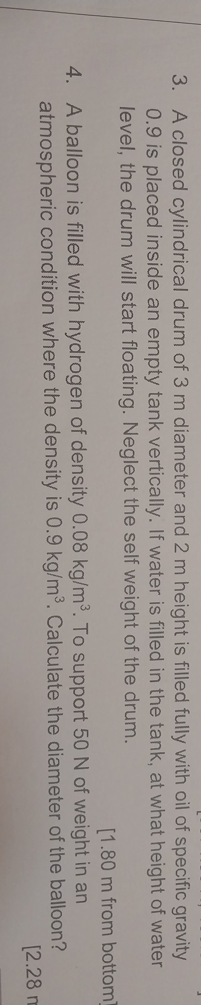 A closed cylindrical drum of 3 m diameter and 2 m