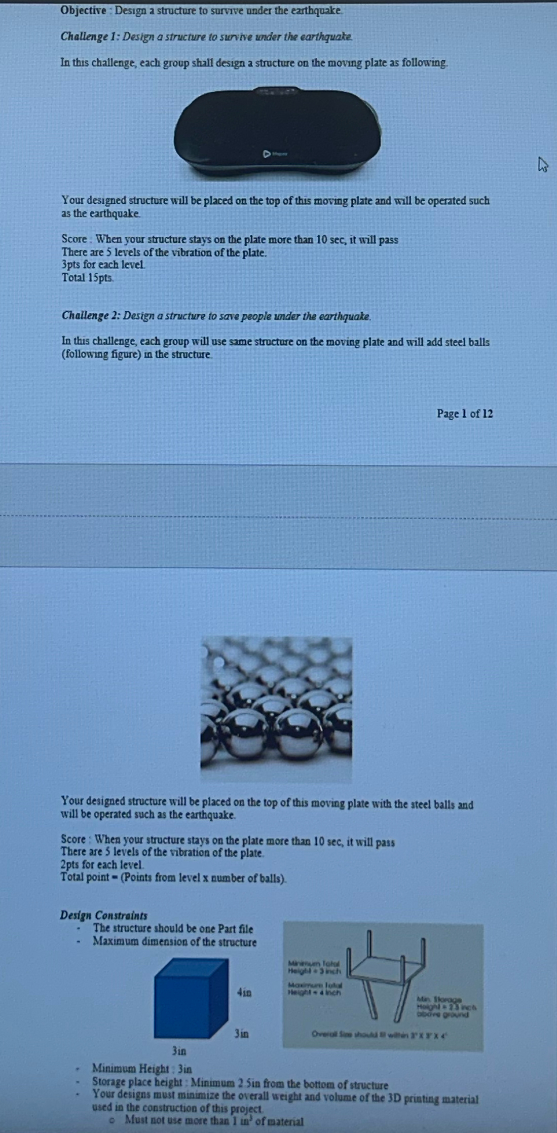 Objective : Design a structure to survive under