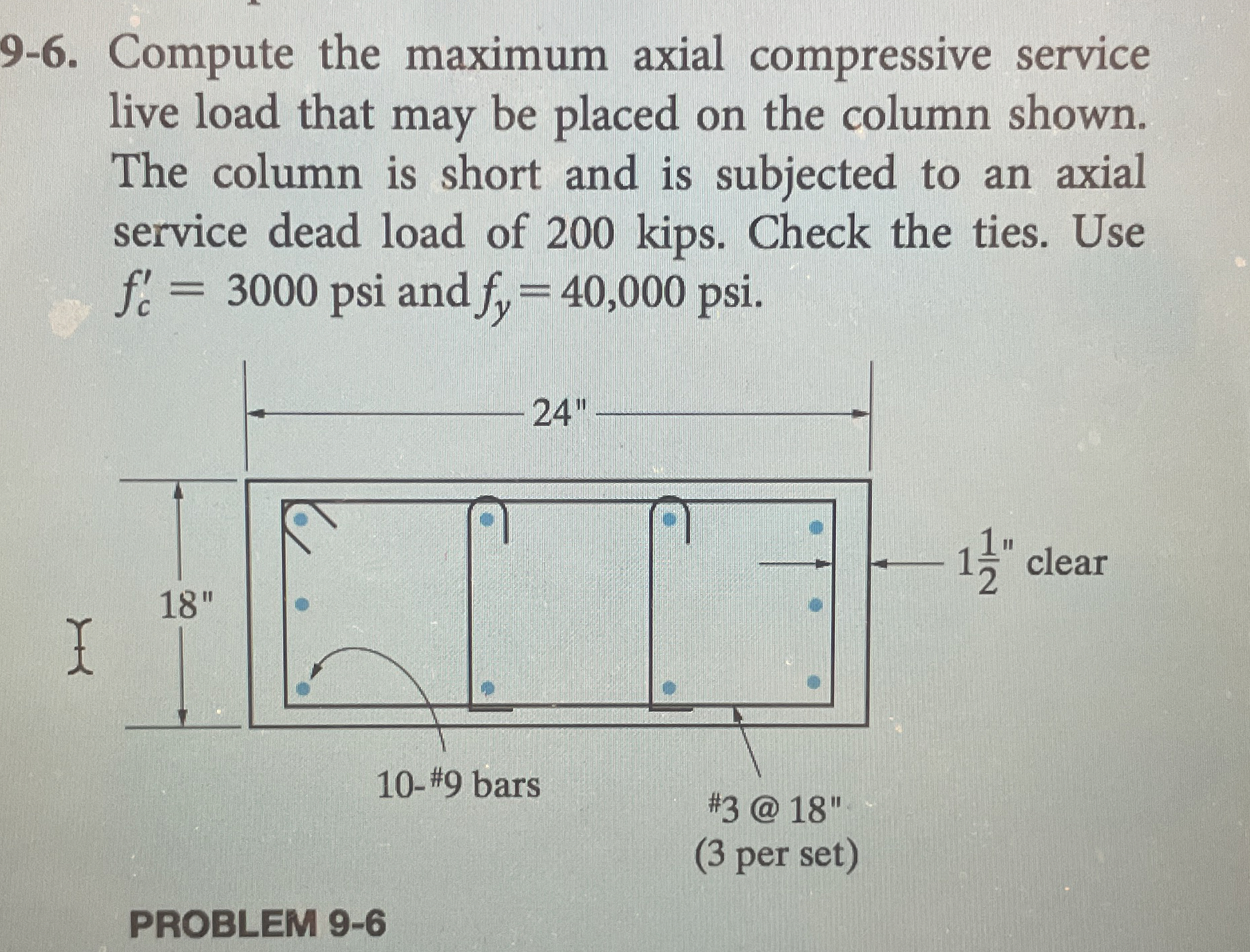 9 - 6 . Compute the maximum axial compressive