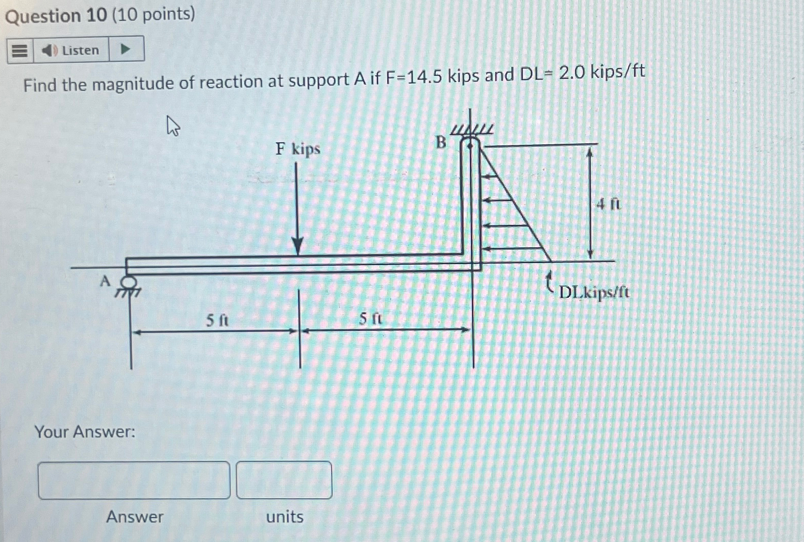 Question 1 0 ( 1 0 points ) Listen Find the
